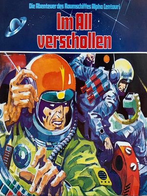 cover image of Die Abenteuer des Raumkreuzers Alpha Centauri, Folge 1